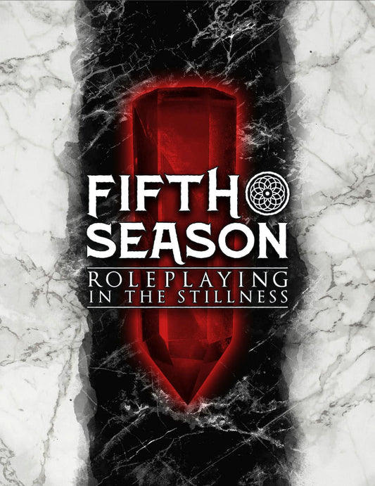 Fifth Season: Roleplaying in the Stillness