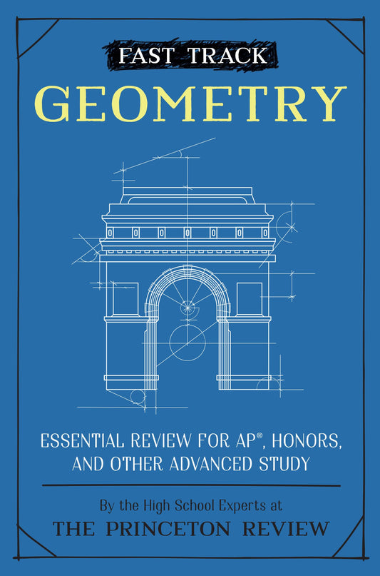 Fast Track: Geometry: Essential Review for AP, Honors, and Other Advanced Study (High School Subject Review)
