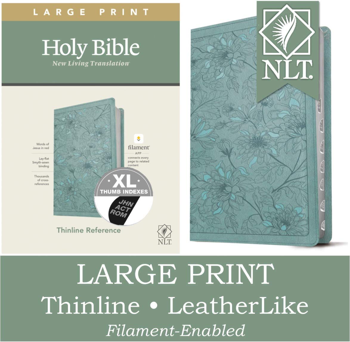 NLT Large Print Thinline Reference Bible, Filament Enabled (LeatherLike, Floral Leaf Teal, Indexed, Red Letter): Includes Free Access to the Filament ... Notes, Devotionals, Worship Music, and Video