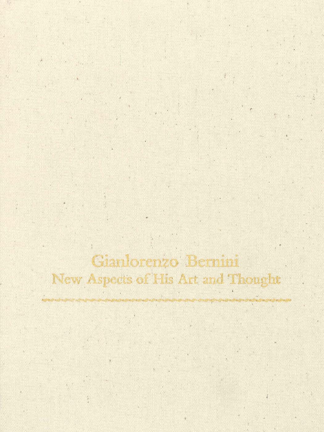 Gianlorenzo Bernini: New Aspects of His Art and Thought (College Art Association Monograph)