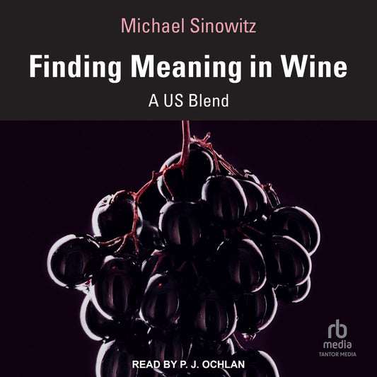 Finding Meaning in Wine: A US Blend: Routledge Food Studies