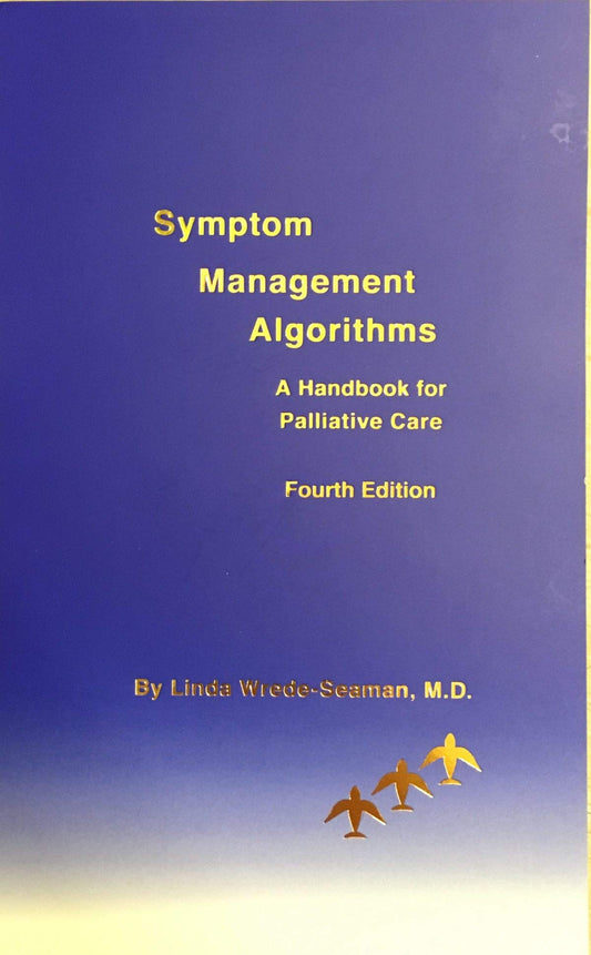 Symptom Management Algorithms: A Handbook for Palliative Medicine