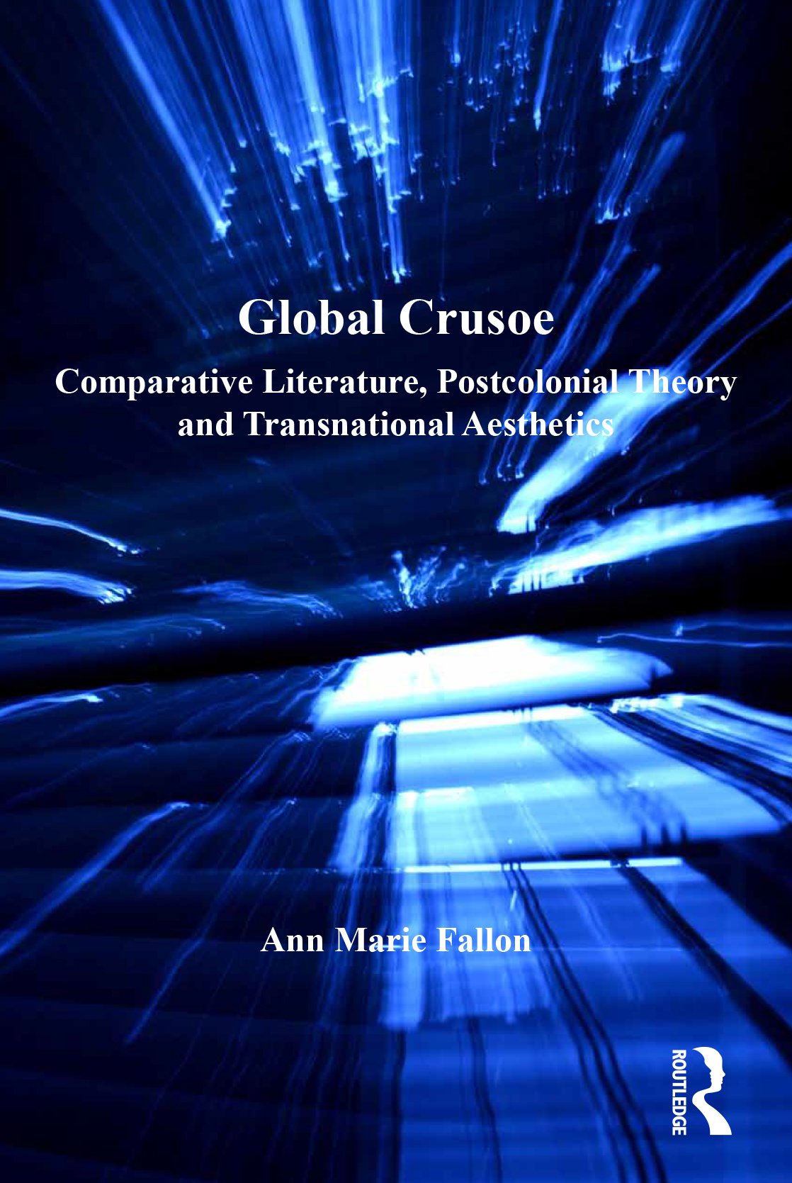 Global Crusoe: Comparative Literature, Postcolonial Theory and Transnational Aesthetics