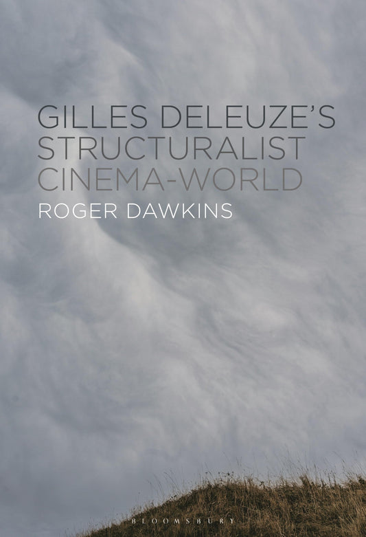 Gilles Deleuze’s Structuralist Cinema-World