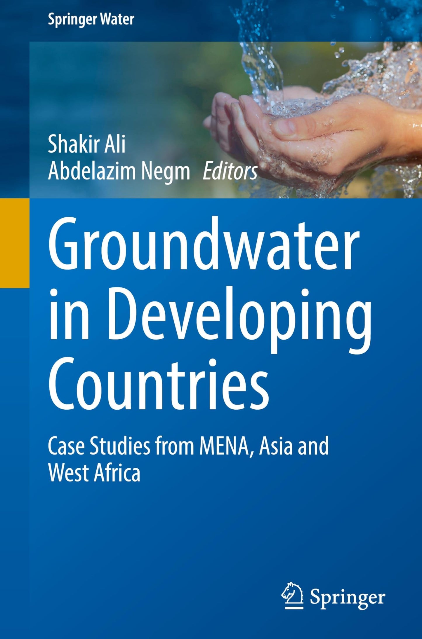 Groundwater in Developing Countries: Case Studies from MENA, Asia and West Africa (Springer Water)