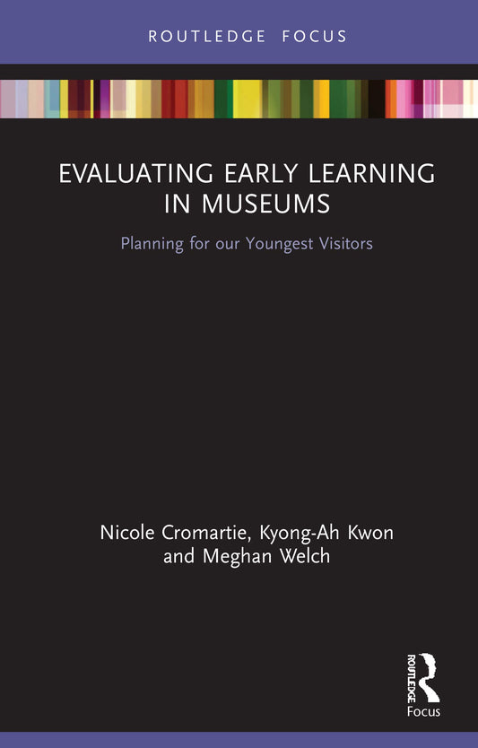 Evaluating Early Learning in Museums: Planning for our Youngest Visitors