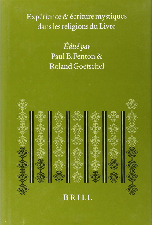 Expérience Et Écriture Mystiques Dans Les Religions Du Livre: Actes d'Un Colloque International Tenu Par Le Centre d'Études Juives Université de Paris ... Medieval) (English and French Edition)