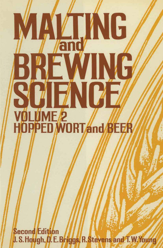 Malting and Brewing Science: Volume II Hopped Wort and Beer