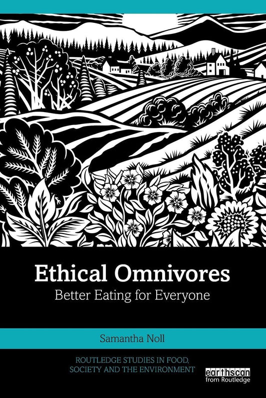 Ethical Omnivores (Routledge Studies in Food, Society and the Environment)