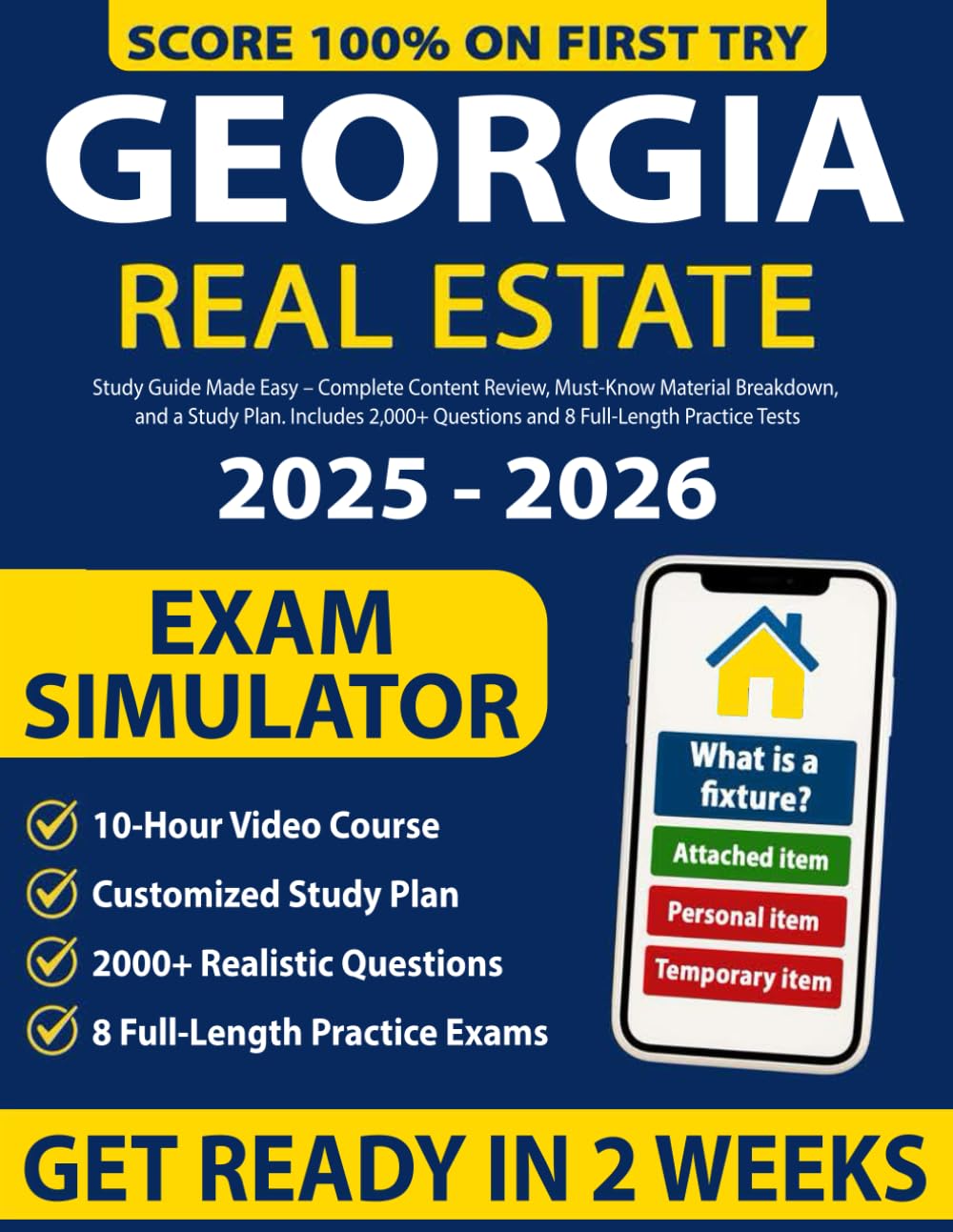 Georgia Real Estate License Exam Prep: Study Guide Made Easy – Complete Content Review, Must-Know Material Breakdown, and a Study Plan. Includes 2,000+ Questions and 8 Full-Length Practice Tests