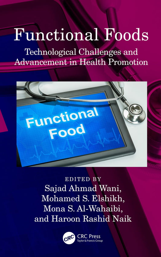 Functional Foods: Technological Challenges and Advancement in Health Promotion