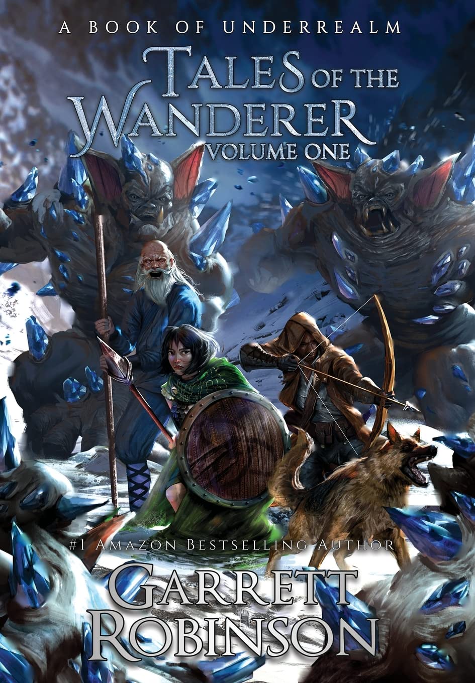 Tales of the Wanderer Volume One: A Book of Underrealm (The Underrealm Volumes)