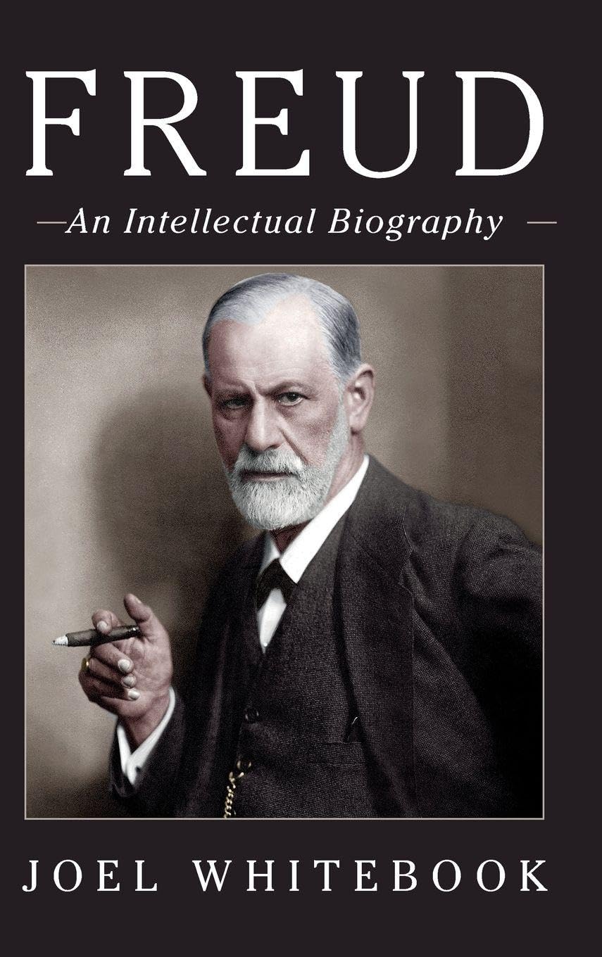 Freud: An Intellectual Biography