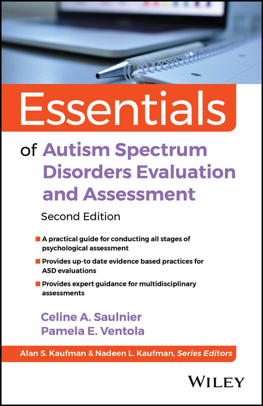 Essentials of Autism Spectrum Disorders Evaluation and Assessment (Essentials of Psychological Assessment)