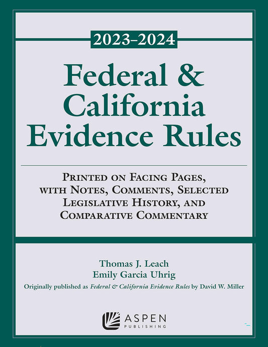 Federal and California Evidence Rules: 2023-2024 Supplement (Supplements)