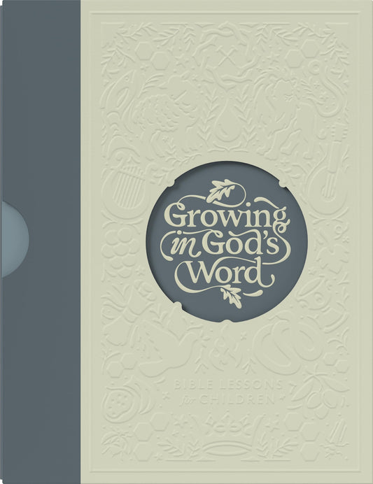 Growing in God’s Word: Bible Lessons for Children: Presbyterian & Reformed Edition, Level 1