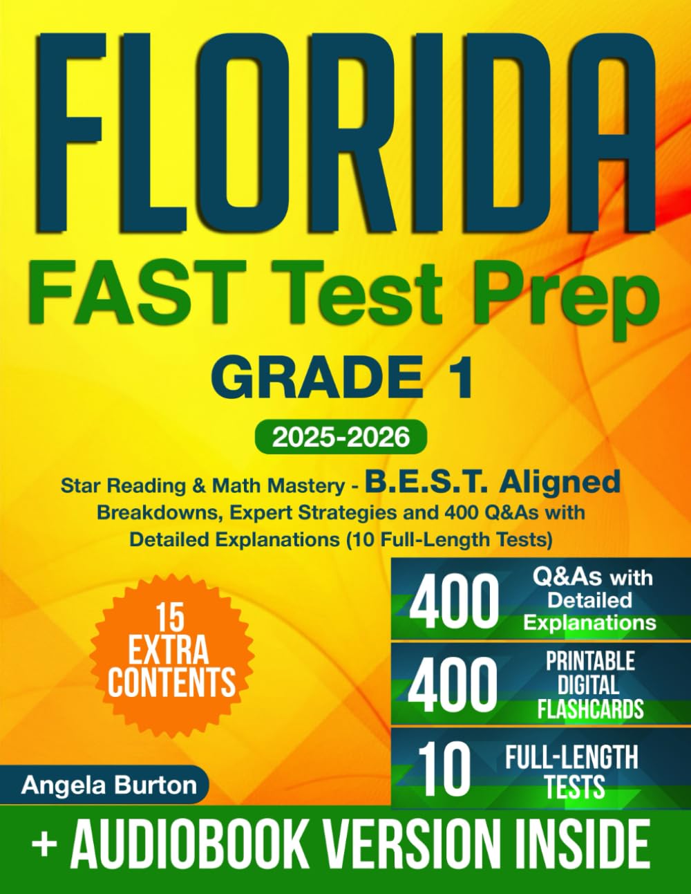 Florida FAST Test Prep Grade 1: Star Reading & Math Mastery - B.E.S.T. Aligned Breakdowns, Expert Strategies and 400 Q&As with Detailed Explanations (10 Full-Length Tests)