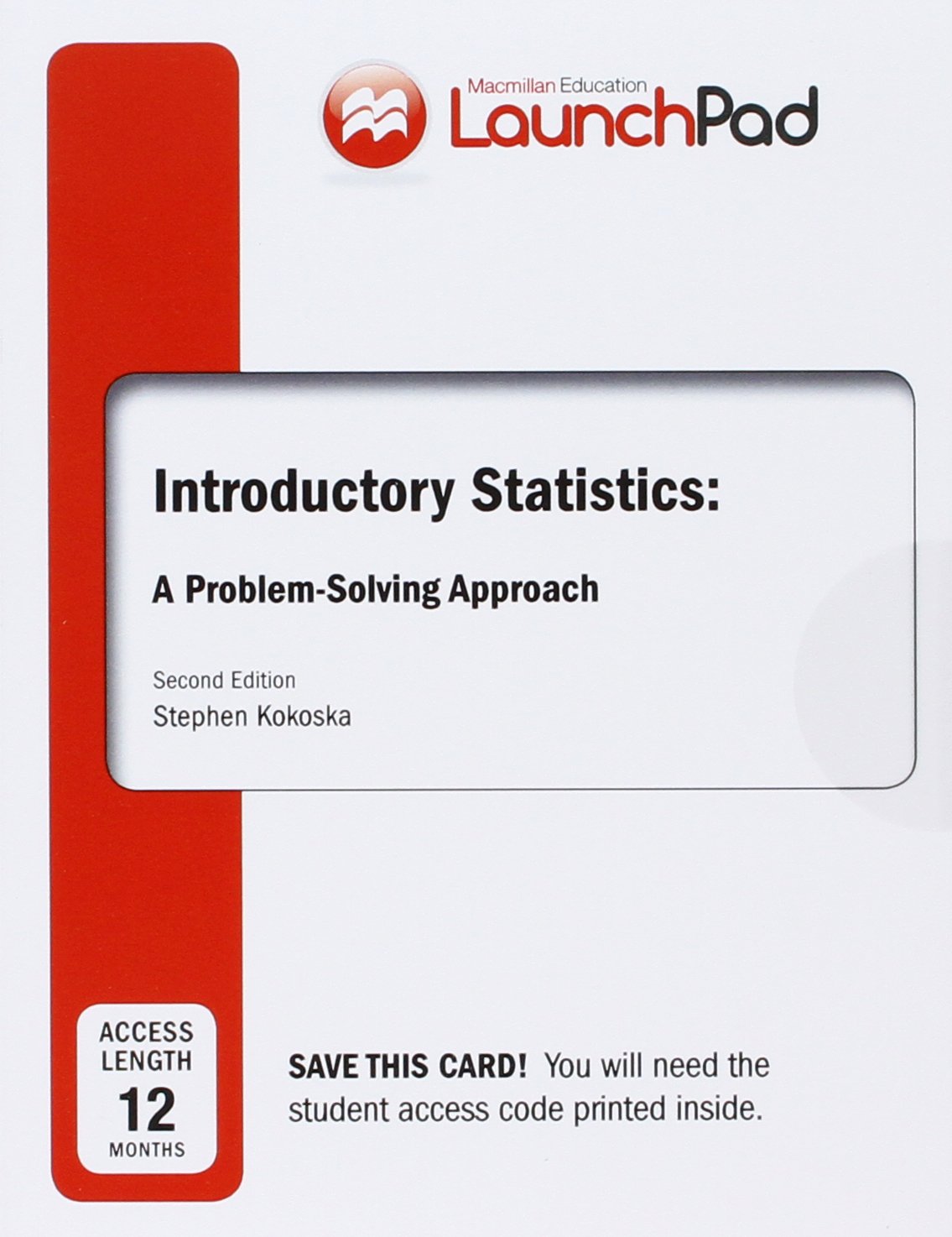 Loose-leaf Version for Introductory Statistics 2e & LaunchPad for Kokoska's Introductory Statistics 2e (Twelve Month Access)