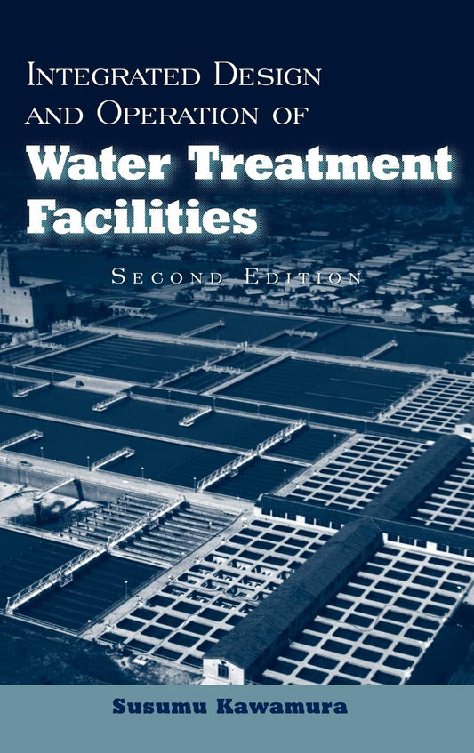Integrated Design and Operation of Water Treatment Facilities
