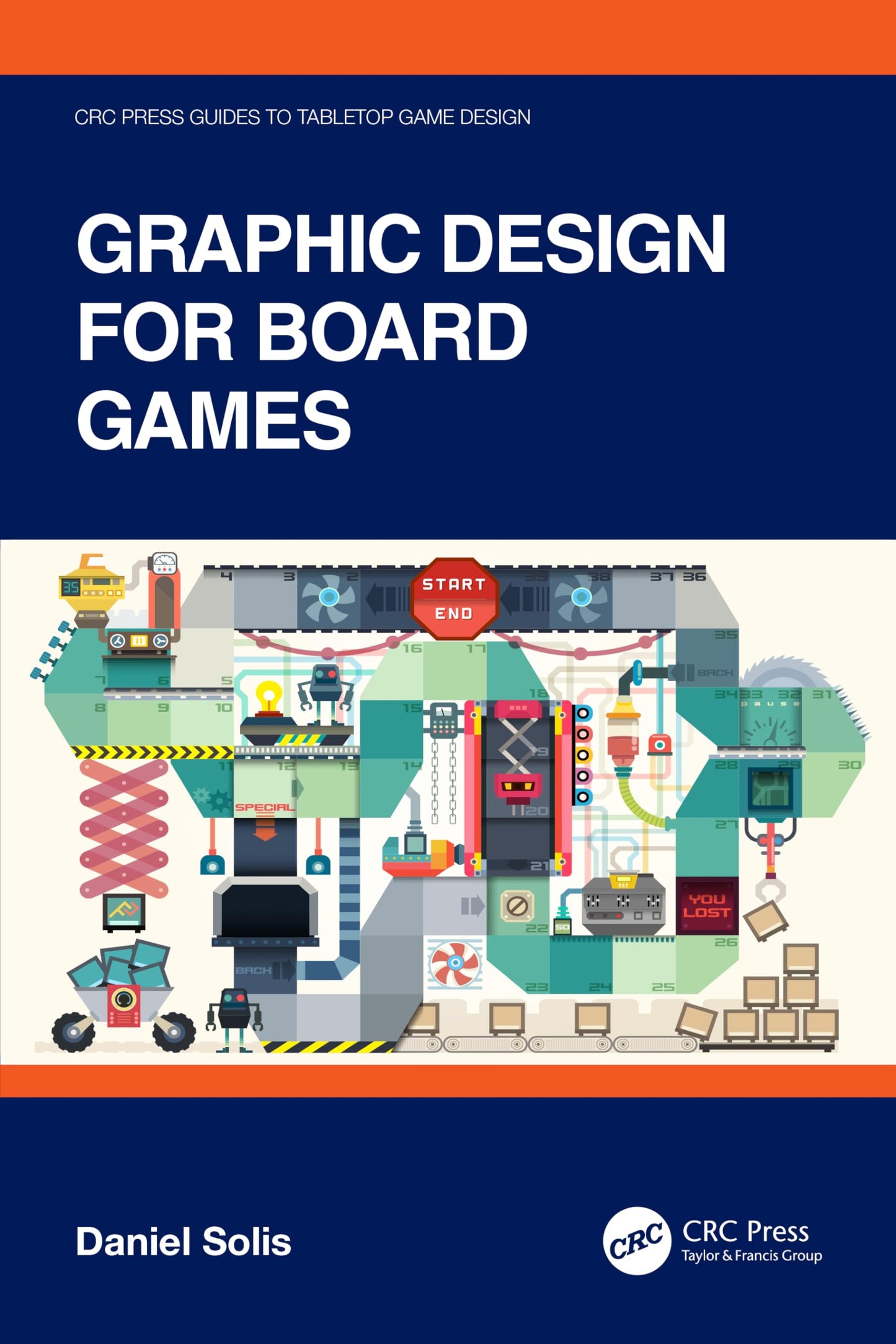 Graphic Design for Board Games (CRC Press Guides to Tabletop Game Design)