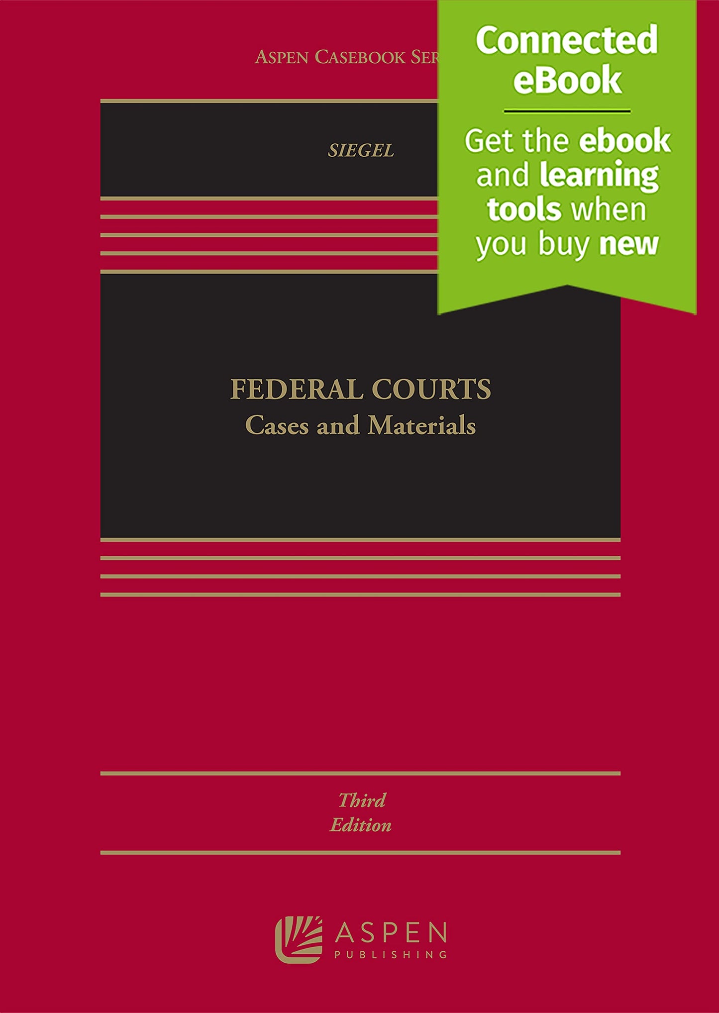 Federal Courts: Cases and Materials [Connected Ebook] (Aspen Casebooks)