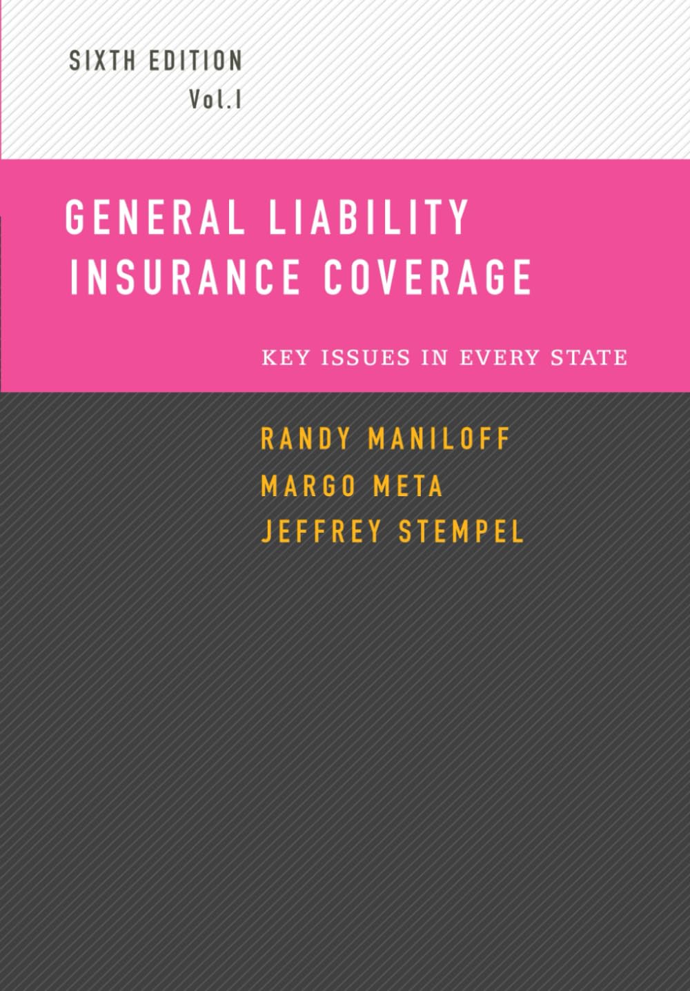 General Liability Insurance Coverage: Key Issues in Every State Volume I