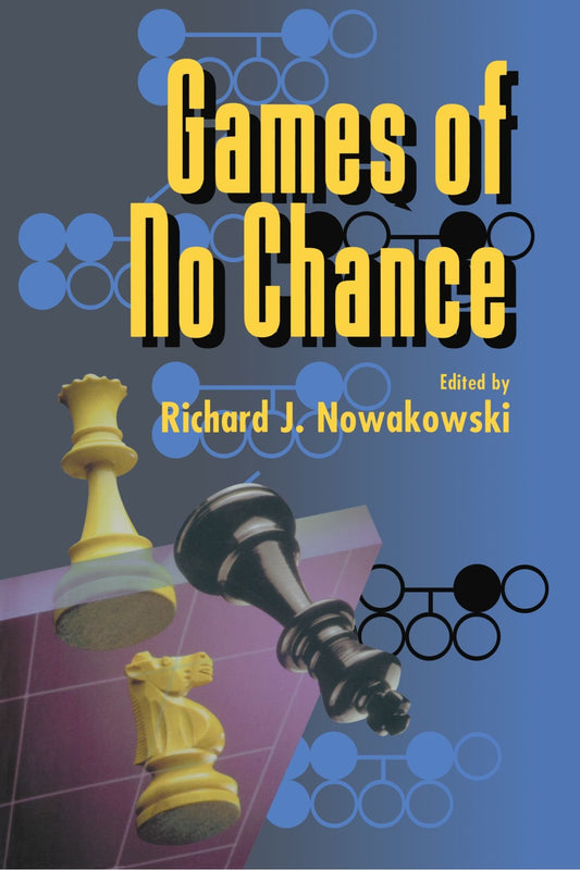 Games of No Chance (Mathematical Sciences Research Institute Publications, Series Number 29)