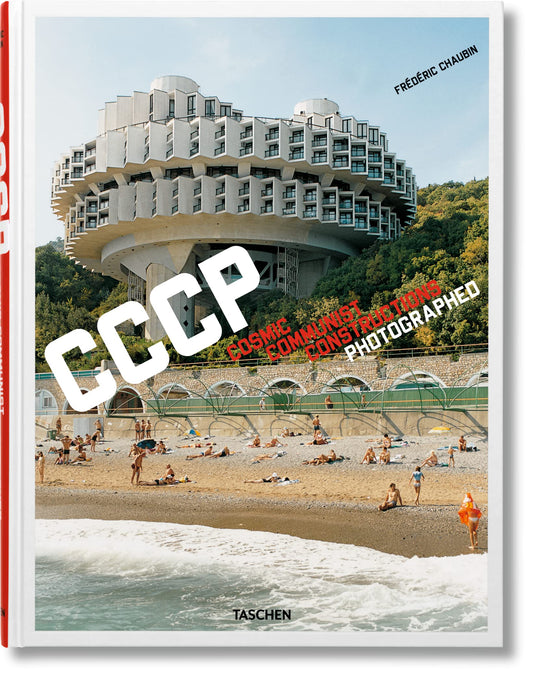 Frédéric Chaubin. CCCP. Cosmic Communist Constructions Photographed (Multilingual Edition)