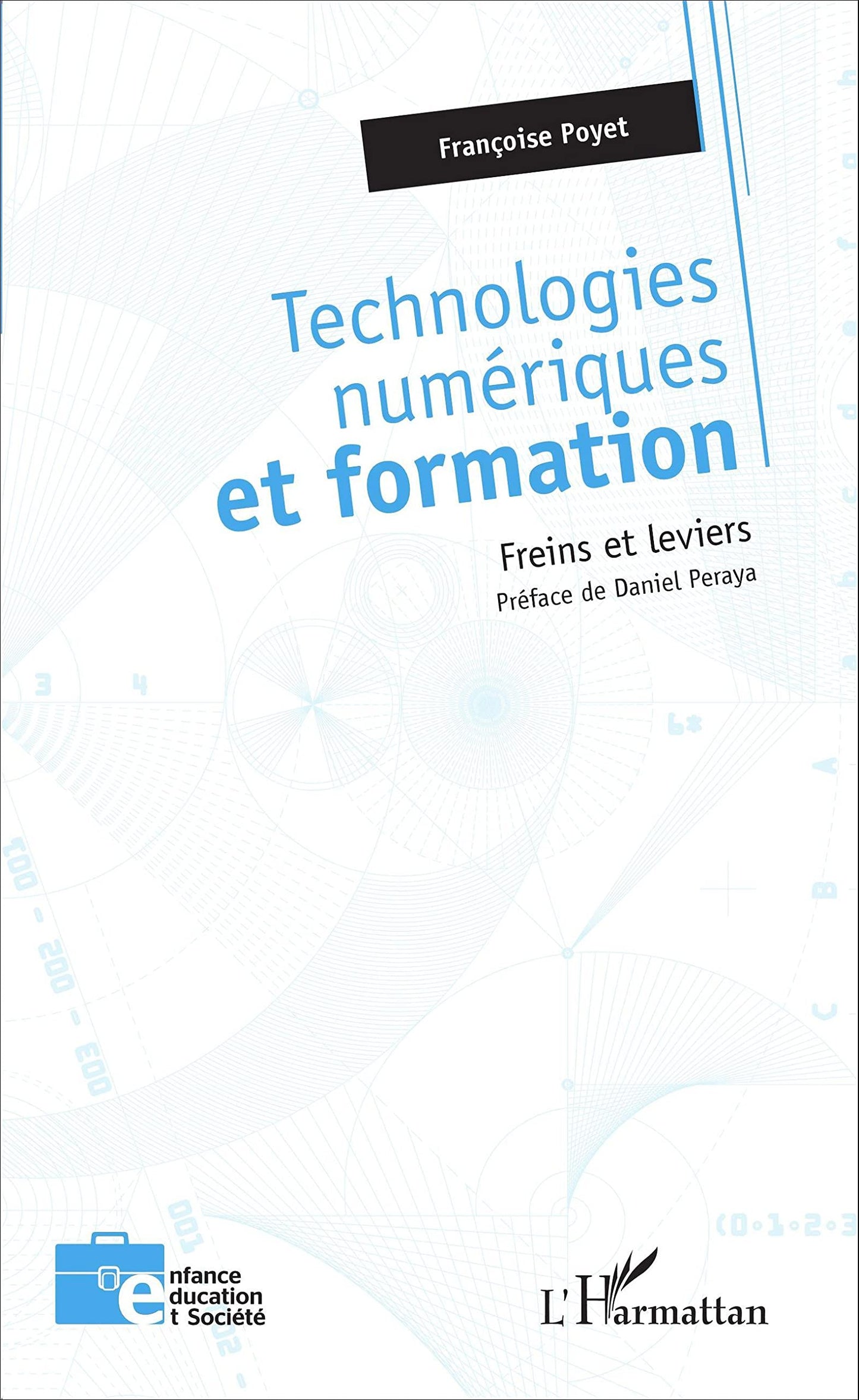 Technologies numériques et formation: Freins et leviers (French Edition)