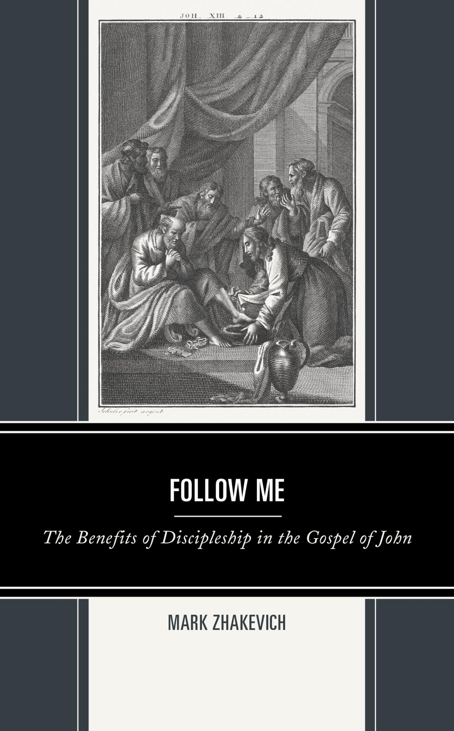Follow Me: The Benefits of Discipleship in the Gospel of John (Interpreting Johannine Literature)