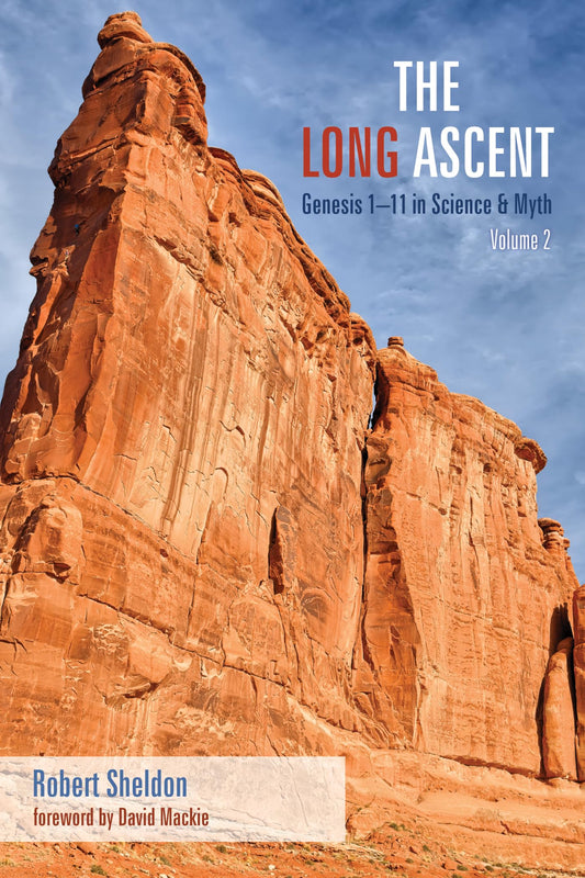 The Long Ascent, Volume 2: Genesis 1-11 in Science & Myth