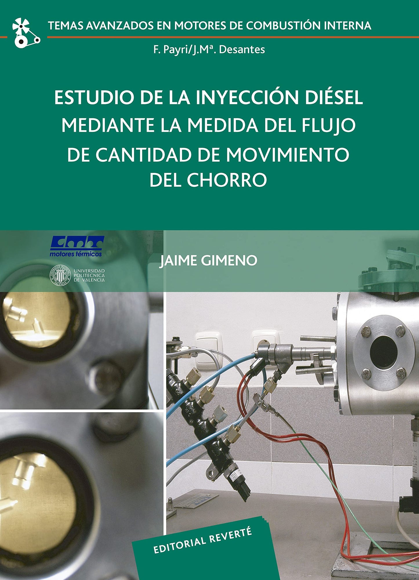 Estudio de la inyección diésel mediante la medida del flujo de cantidad de movimiento del chorro (Spanish Edition)