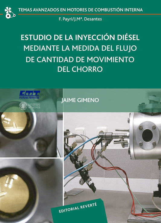 Estudio de la inyección diésel mediante la medida del flujo de cantidad de movimiento del chorro (Spanish Edition)