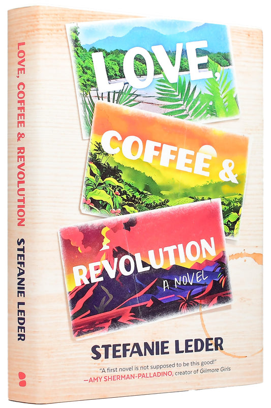 Love, Coffee, and Revolution: A Novel