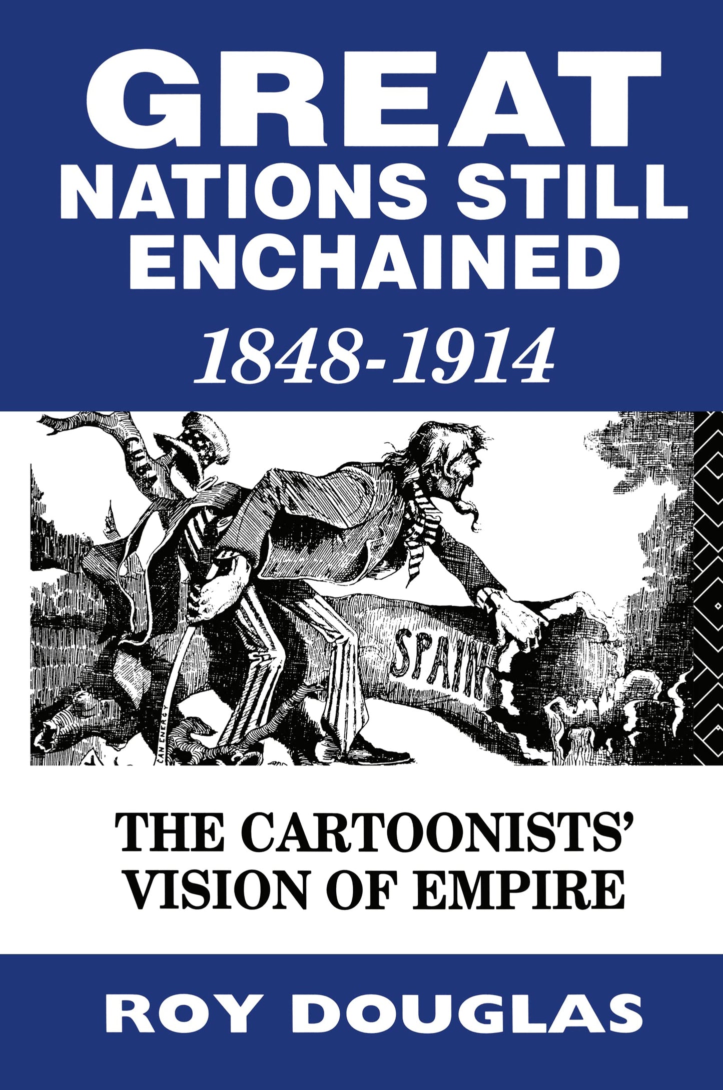 Great Nations Still Enchained: The Cartoonists' Vision of Empire 1848-1914