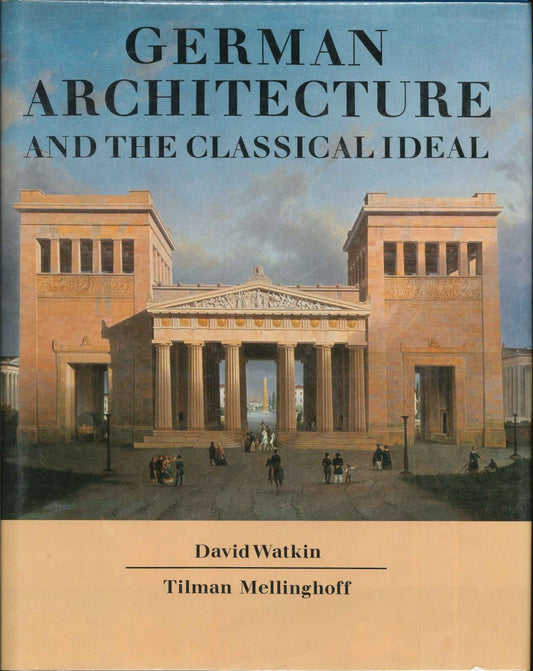 German Architecture and the Classical Ideal