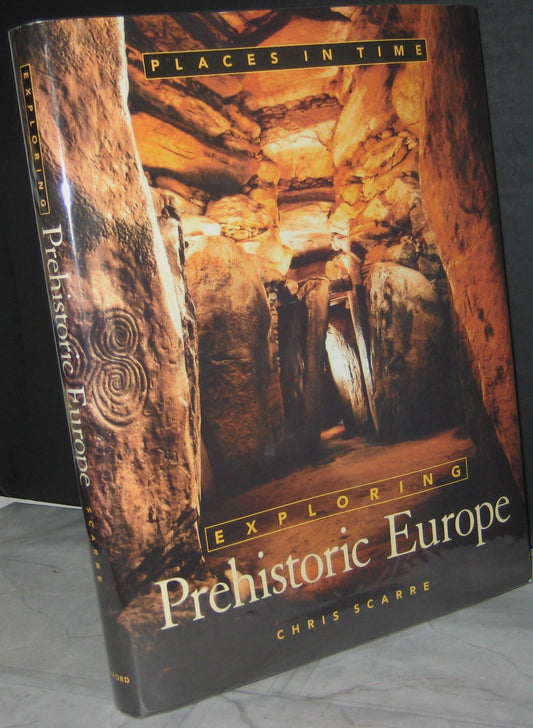 Exploring Prehistoric Europe (Places in Time)