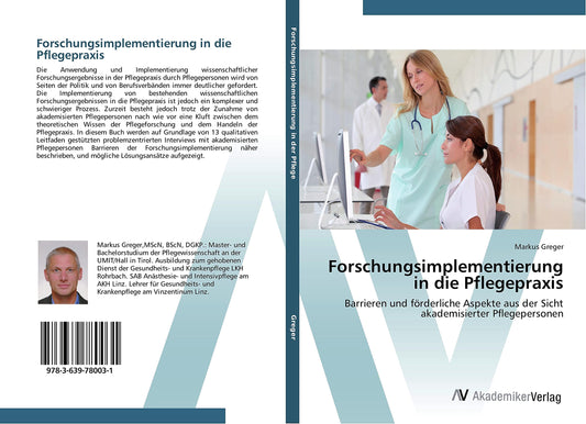 Forschungsimplementierung in die Pflegepraxis: Barrieren und förderliche Aspekte aus der Sicht akademisierter Pflegepersonen (German Edition)