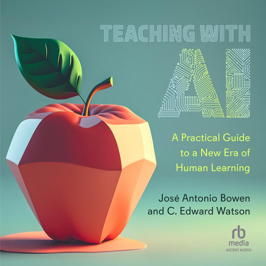 Teaching with AI: A Practical Guide to a New Era of Human Learning