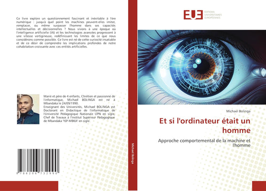Et si l'ordinateur était un homme: Approche comportemental de la machine et l'homme (French Edition)