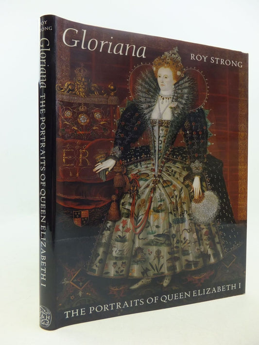 Gloriana: The Portraits of Queen Elizabeth I