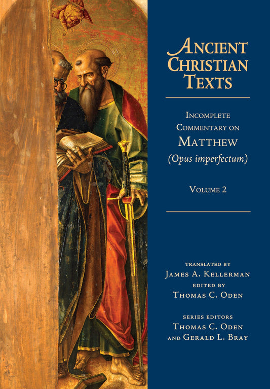 Incomplete Commentary on Matthew (Opus imperfectum) (Volume 2) (Ancient Christian Texts)