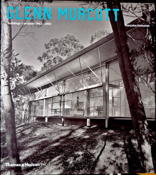 Glenn Murcutt: Buildings and Projects 1962-2003, Second Edition