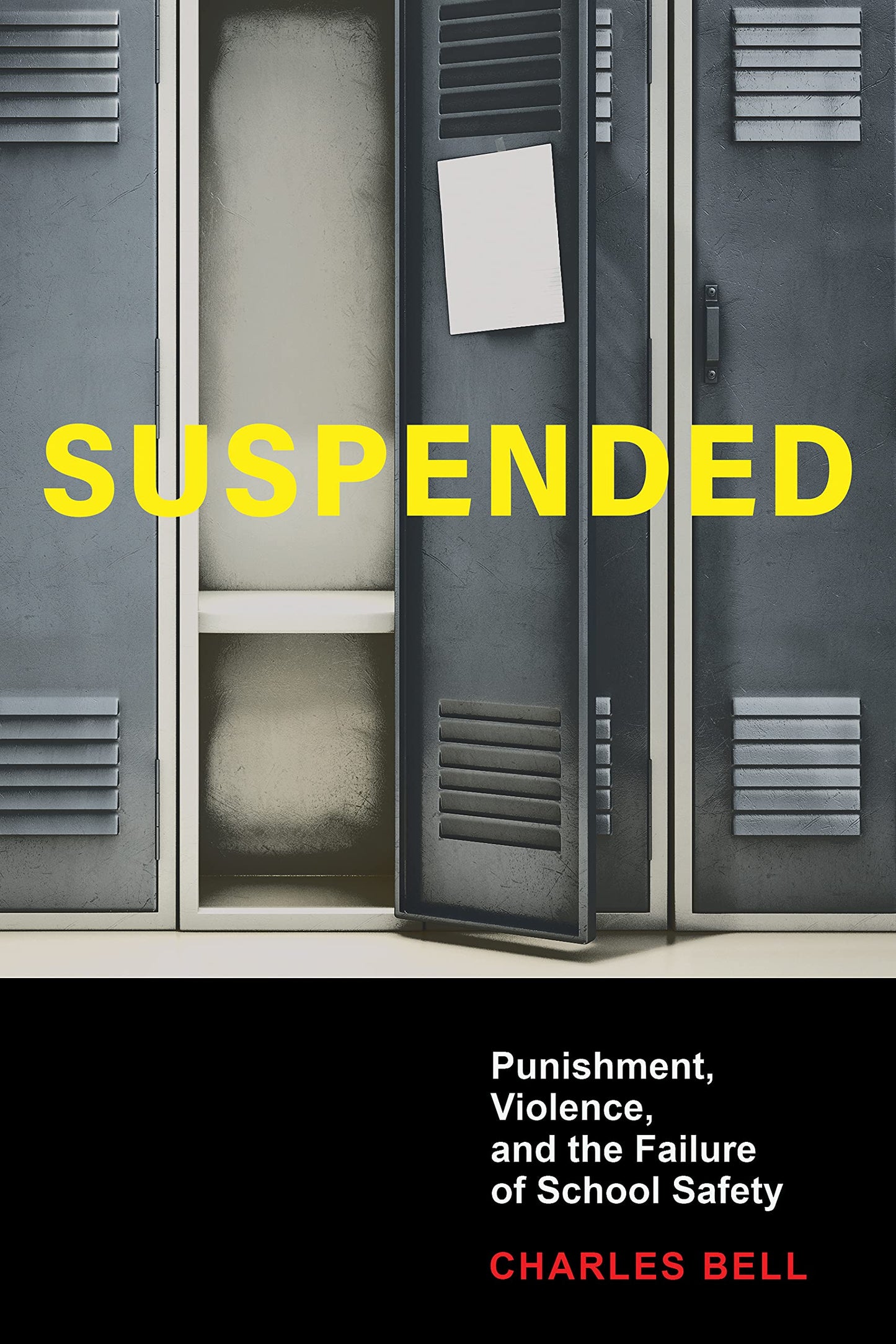 Suspended: Punishment, Violence, and the Failure of School Safety