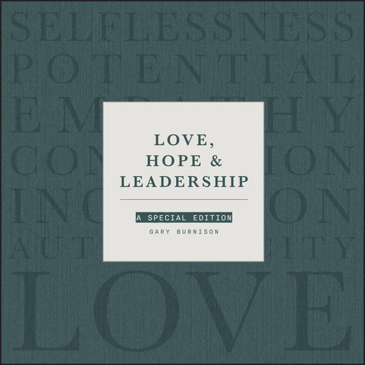 Love, Hope and Leadership: A Special Edition