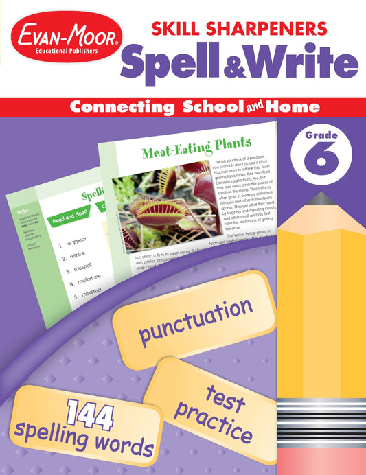 Evan-Moor Skill Sharpeners Spell and Write Workbook, Grade 6, 144 Spelling Words, Test Prep, Synonyms, Antonyms, Grammar, Punctuation, Adjectives, Creative Writing, Vocabulary, Activities, Homeschool