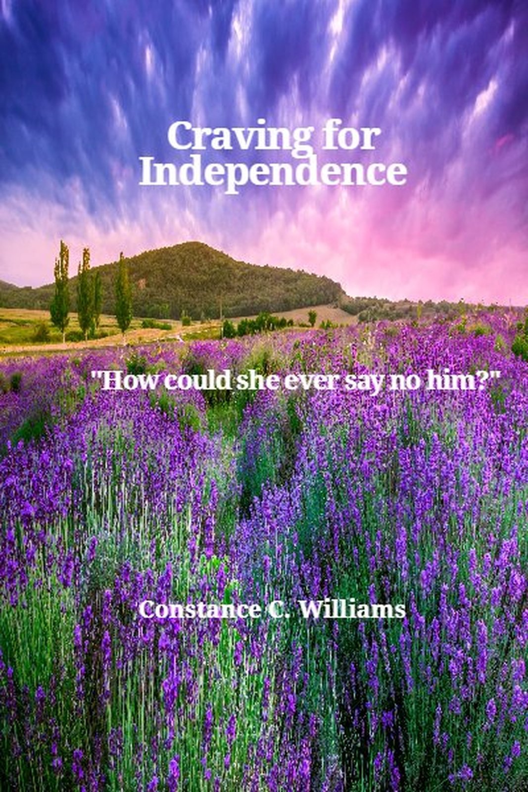 "Craving for Independence": "How could she ever say no to him?"
