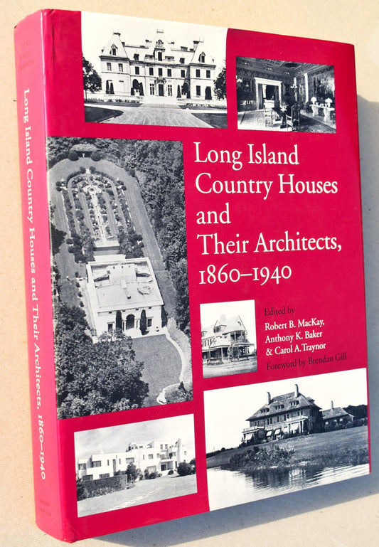 Long Island Country Houses and Their Architects, 1860-1940