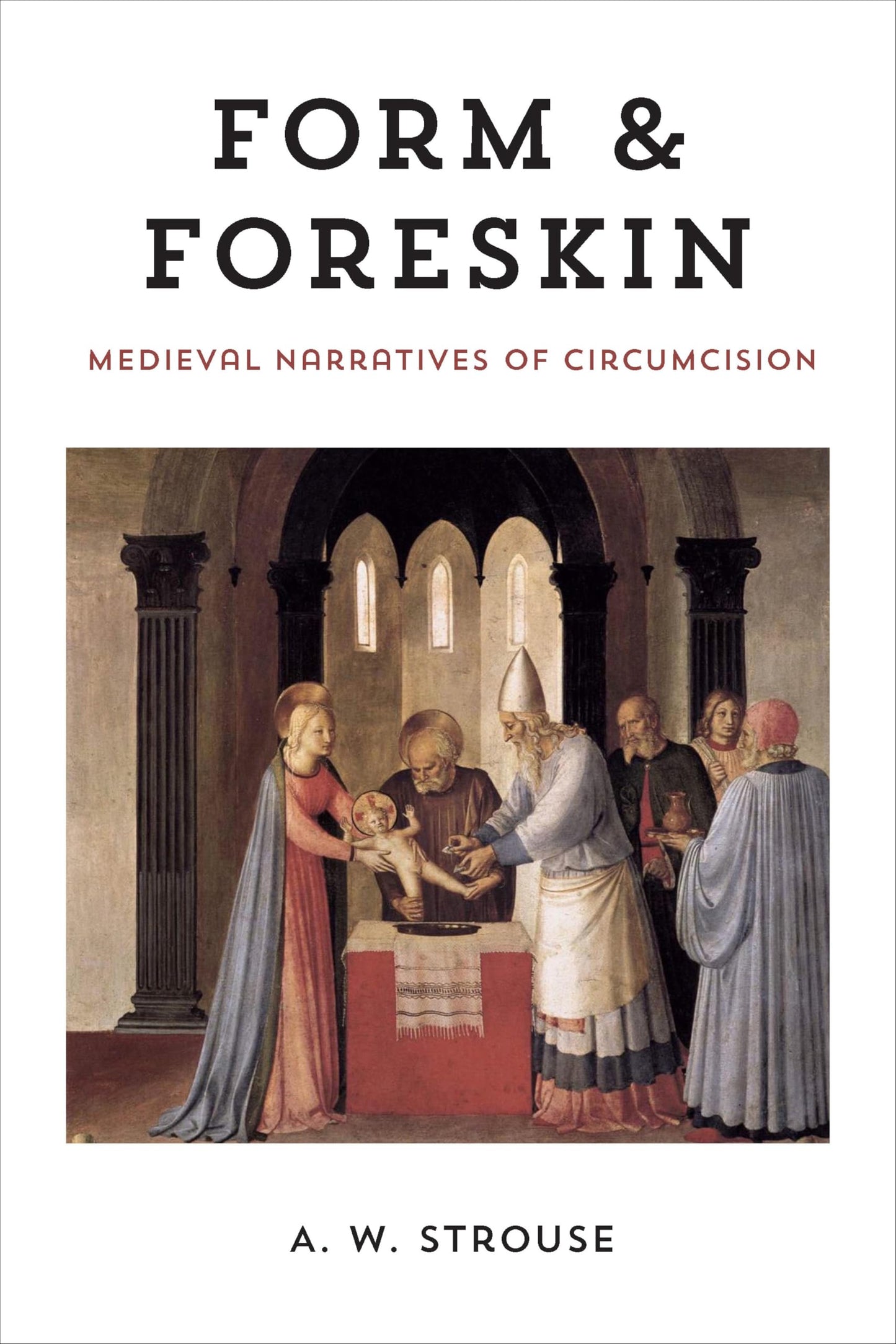 Form & Foreskin: Medieval Narratives of Circumsion