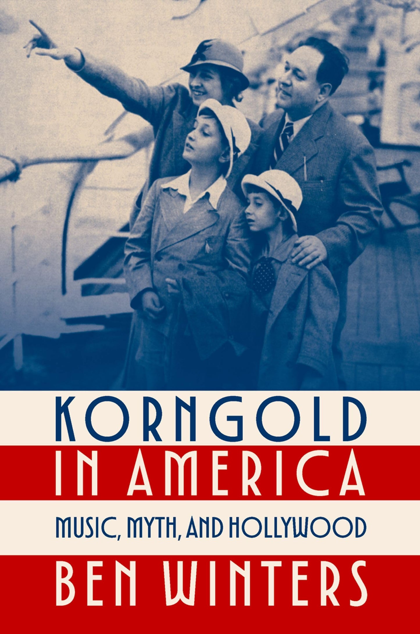 Korngold in America: Music, Myth, and Hollywood (Oxford Music / Media)